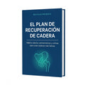 El Plan de Recuperación de Cadera — E-book (VALOR $460)